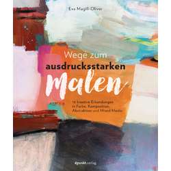 Wege zum ausdrucksstarken Malen